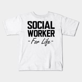 Social Worker for life Kids T-Shirt